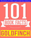 Gwhizbooks.com - the goldfinch - 101 amazingly true facts you didn't know