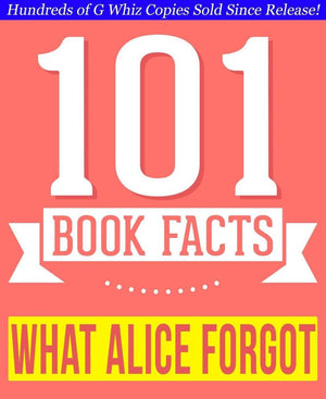 101bookfacts.com - what alice forgot - 101 amazingly true facts you didn't know
