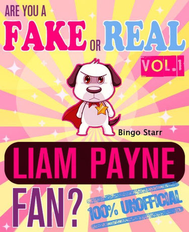 Are you a fake or real liam payne fan? volume 1 - the 100% unofficial quiz and facts trivia travel set game