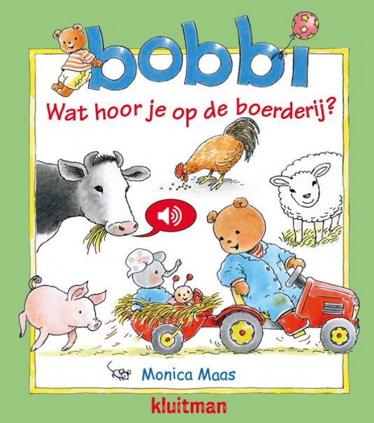 Kluitman bobbi. wat hoor je op de boerderij? (geluidenboek)